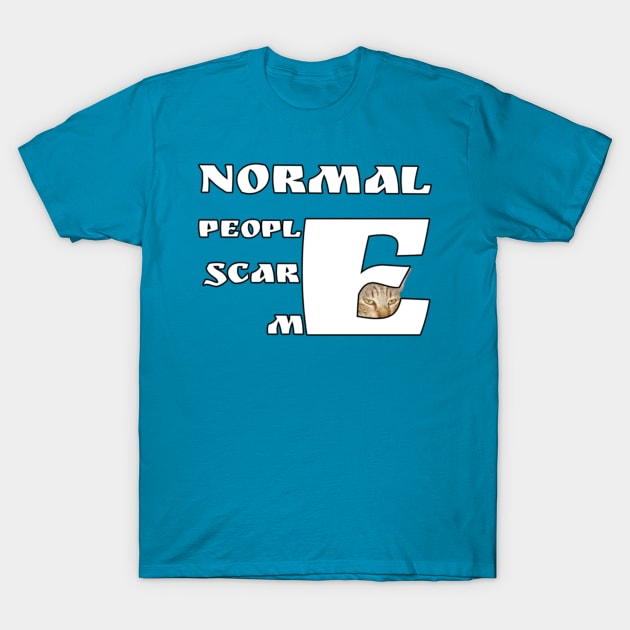 Normal People Scare Me With Peeking Cat T-Shirt by aspinBreedCo2